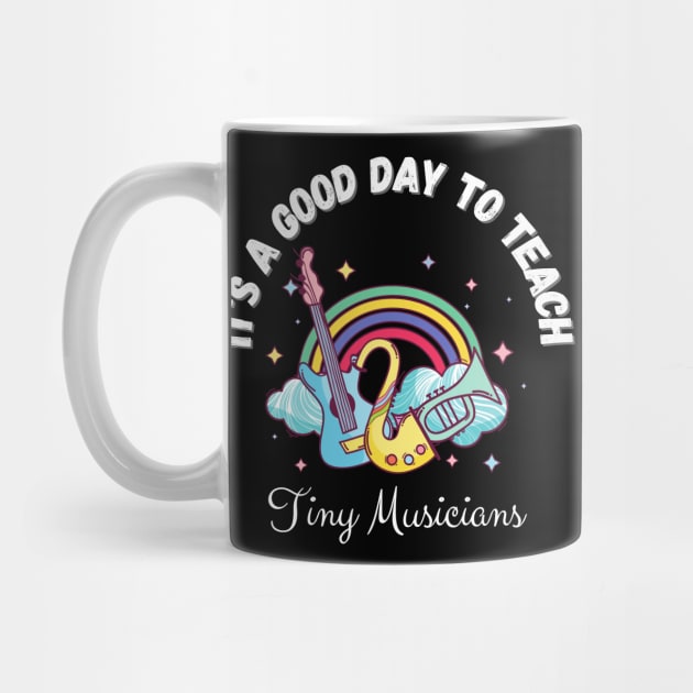 It's A Good Day To Teach Tiny Musicians, Music Teacher Cute boho Rainbow by JustBeSatisfied